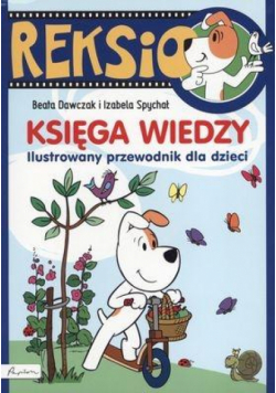 Reksio. Księga wiedzy. Ilustrowany przewodnik