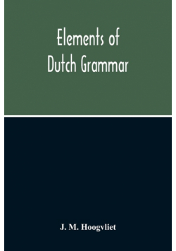 Elements Of Dutch Grammar