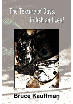The Texture of Days, in Ash and Leaf