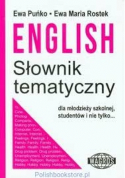 English Słownik Tematyczny dla młodzieży szkolnej studentów i nie tylko