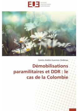 Démobilisations paramilitaires et ddr