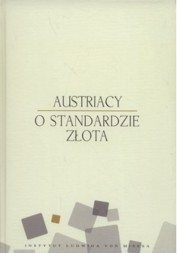 Austriacy o standardzie złota Nowa