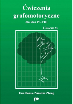 Ćwiczenia grafomotoryczne dla klas IV - VIII