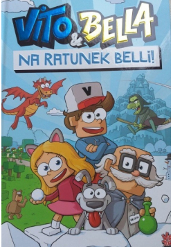 Vito and Bella Na ratunek Belli