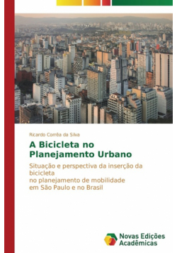 A Bicicleta no Planejamento Urbano