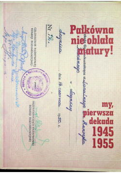 Pałkówna nie oblała matury My pierwsza dekada 1945 - 1955