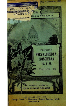 Podręczna encyklopedya kościelna Tom 39 - 40 1914r.