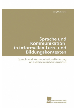Sprache und Kommunikation in informellen Lern- und Bildungskontexten