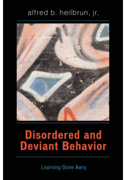 Disordered and Deviant Behavior