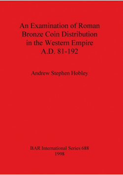 An Examination of Roman Bronze Coin Distribution in the Western Empire A.D. 81-192