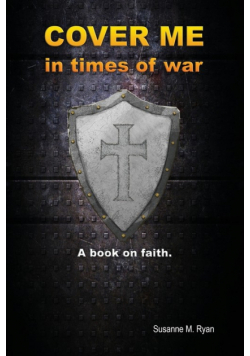 Cover Me in Times of War