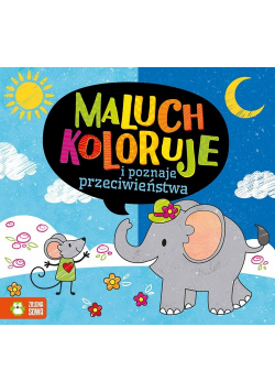 Maluch koloruje i ćwiczy przeciwieństwa