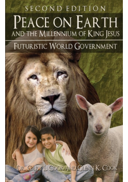 PEACE ON EARTH and the MILLENNIUM of KING JESUS