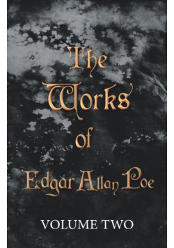 The Works of Edgar Allan Poe - Volume Two