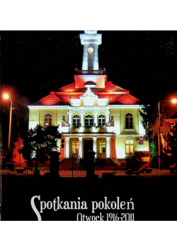 Spotkania pokolen otwock 1916 2011