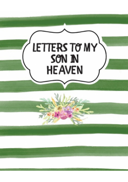 Letters To My Son In Heaven
