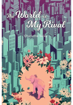 The World Is My Rival