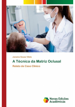 A Técnica da Matriz Oclusal