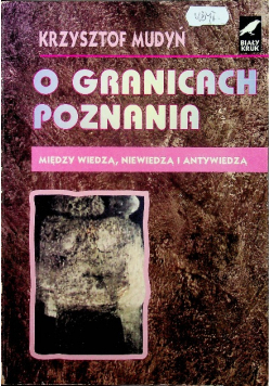 O granicach poznania. Między wiedzą