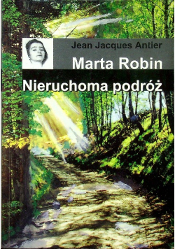 Marta Robin Nieruchoma podróż