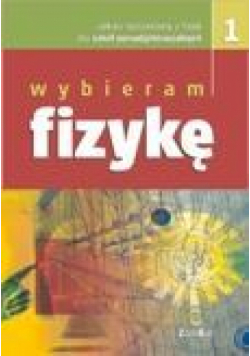 Fizyka LO Wybieram Fizykę 1 ZR ZamKor