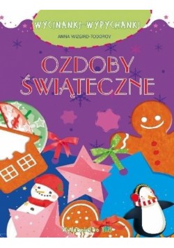 Wycinanki-wypychanki. Bez kleju! Ozdoby świąteczne
