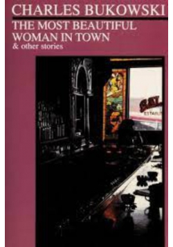 The Most Beautiful Woman in Town and other stories