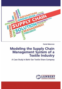 Modeling the Supply Chain Management System of a Textile Industry
