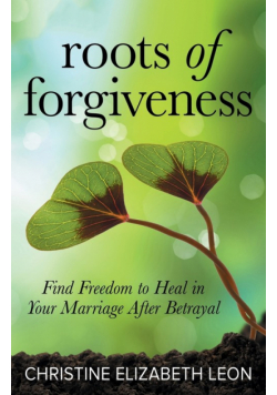 Roots of Forgiveness