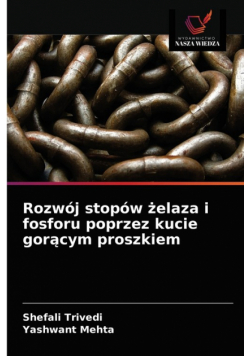 Rozwój stopów żelaza i fosforu poprzez kucie gorącym proszkiem