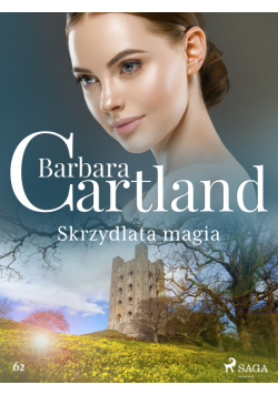 Ponadczasowe historie miłosne Barbary Cartland. Skrzydlata magia - Ponadczasowe historie miłosne Barbary Cartland (#62)