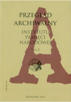 Przegląd archiwalny Instytutu Pamięci Narodowej Tom 3