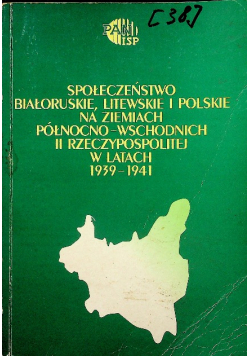 Społeczeństwo białoruskie litewskie i polskie na ziemiach północno-wschodnich II Rzeczypospolitej