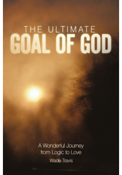 The Ultimate Goal of God