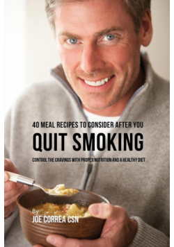 40 Meal Recipes to Consider after You Quit Smoking