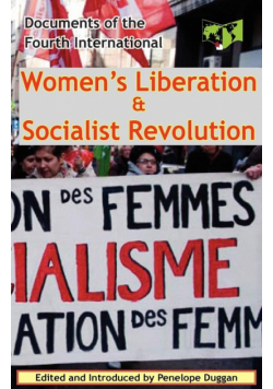 Women's Liberation & Socialist Revolution Documents of the Fourth International