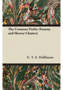 The Cremona Violin (Fantasy and Horror Classics)