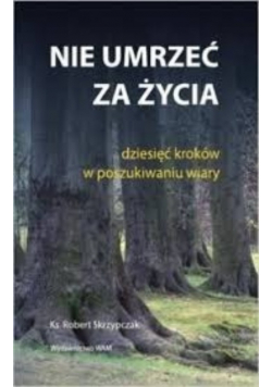 Nie umrzeć za życia