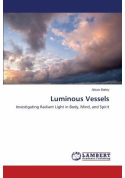 Luminous Vessels