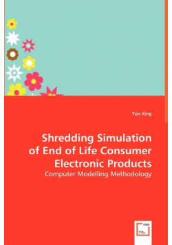 Shredding Simulation of End of Life Consumer Electronic Products