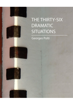 The Thirty-Six Dramatic Situations (Georges Polti)