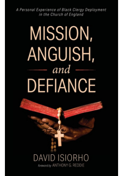 Mission, Anguish, and Defiance