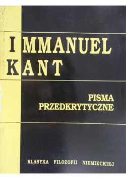 Kant Immanuel - Pisma przedkrytyczne