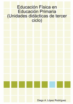 Educación Física en Educación Primaria (Unidades didácticas de tercer ciclo)