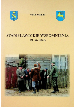 Stanisławickie wspomnienia 1914 1945