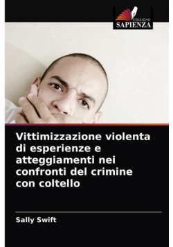 Vittimizzazione violenta di esperienze e atteggiamenti nei confronti del crimine con coltello