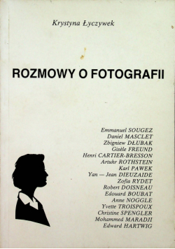 Rozmowy o fotografii 1970 - 1990