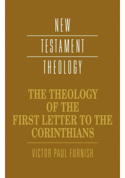 The Theology of the First Letter to the Corinthians