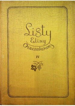 Listy Elizy Orzeszkowej tom IV