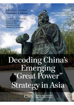 Decoding China's Emerging "Great Power" Strategy in Asia